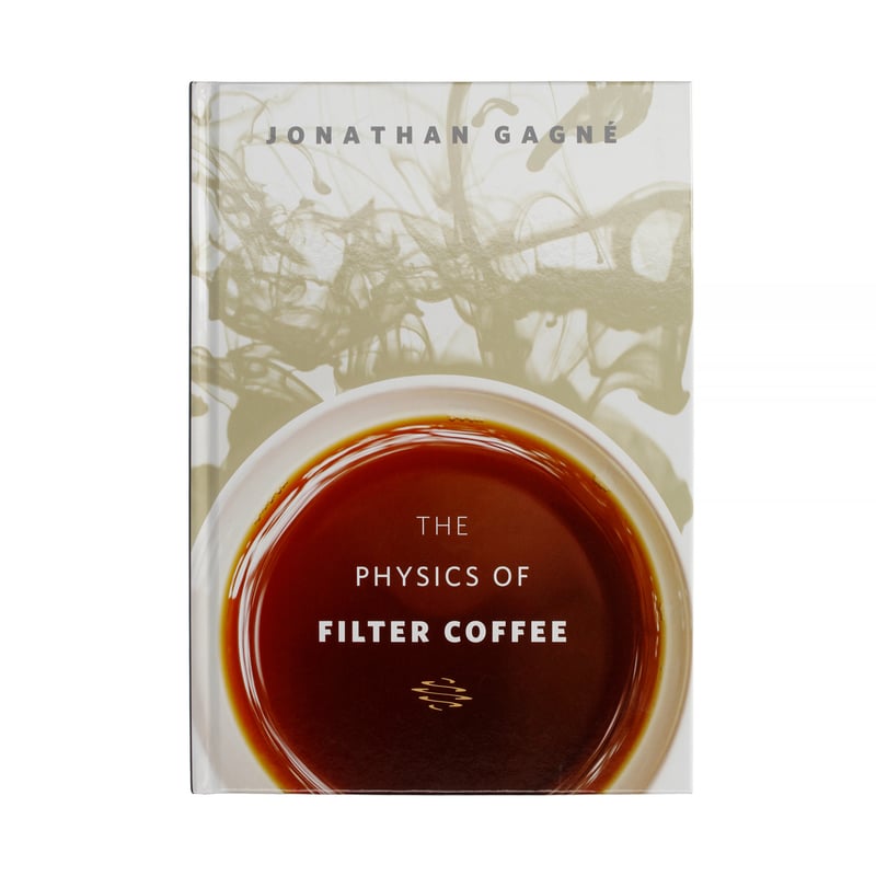The Physics of Filter Coffee - Jonathan Gagne